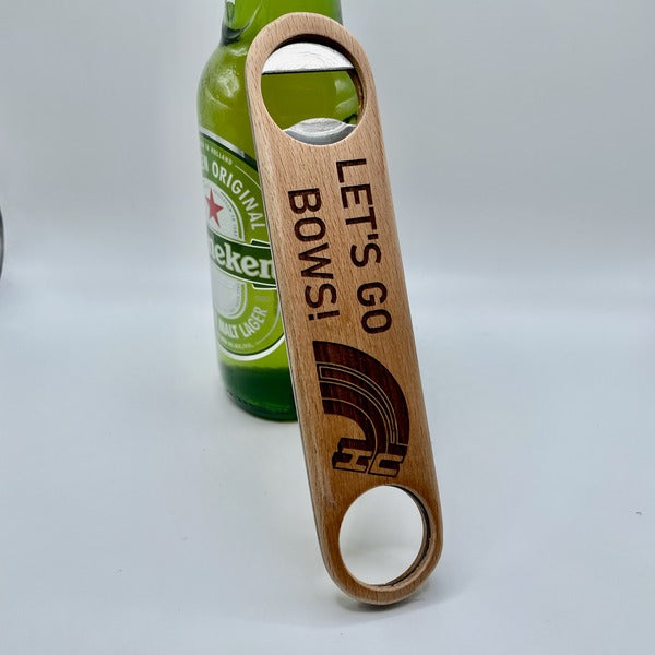 Bottle Opener - “Let’s Go Bows”